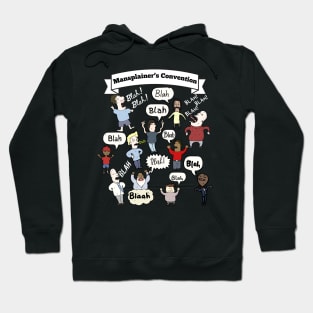 MANSPLAINERS’ CONVENTION; blah, blah, blah Hoodie